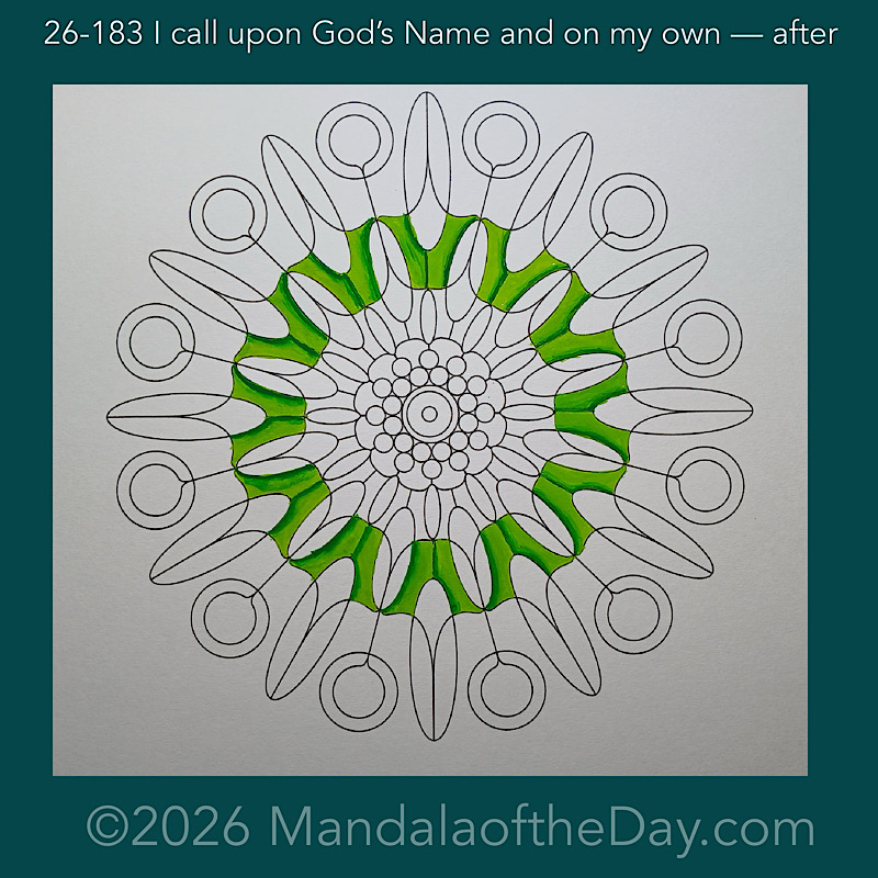 Mandala of the Day 26-183 I call upon God’s Name and on my own — after. Day 1 of 7 painting this week’s Mandala of the Week 26-27