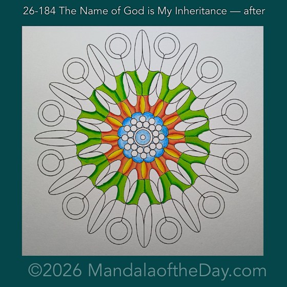 Mandala of the Day 26-18The Name of God is my inheritance — after. Day 2 of painting this week’s Mandala of the Week 26-27