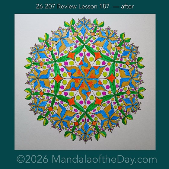 Mandala of the Day 26-207 Review Lesson 188 — after. Day 4 of 7 painting this week’s Mandala of the Week 26-30