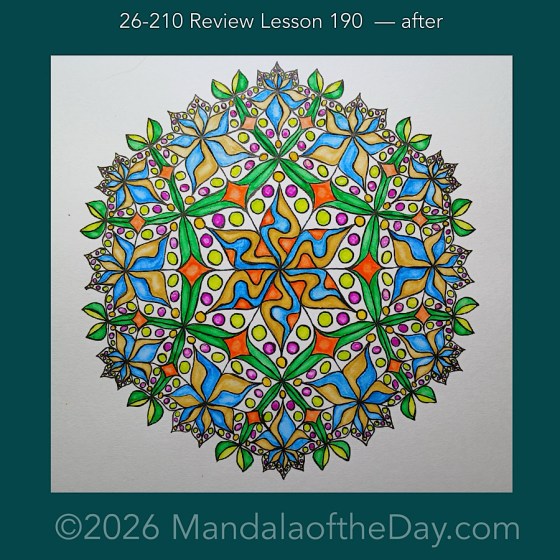 Mandala of the Day 26-210 Review Lesson 190 — after. Day 7 of 7 painting this week’s Mandala of the Week 26-30