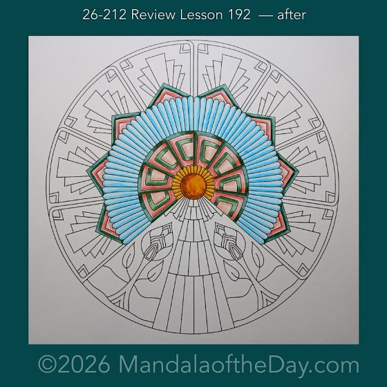Mandala of the Day 26-212 Review Lesson 192 — after. Day 2 of 7 coloring this week’s Mandala of the Week 26-31