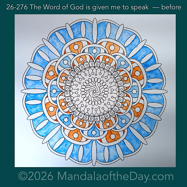 Mandala of the Day 26-276 The Word of God is given me to speak — before
