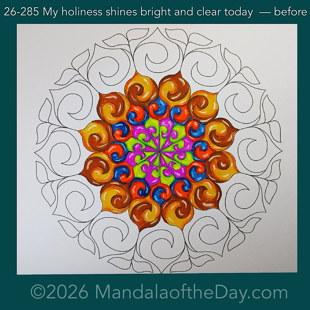 Mandala of the Day 26-285 My holiness shines bright and clear today — before